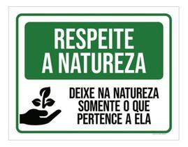 Placa Respeite Natureza Deixe Somente Pertence Ela 18X23