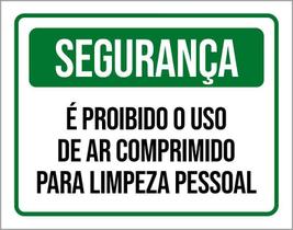 Placa Seguranç Proibido Ar Comprimido Higiene Pessoal 18X23