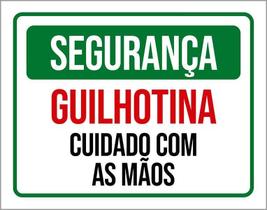 Placa Segurança Guilhotina Cuidado Com As Mãos 27X35