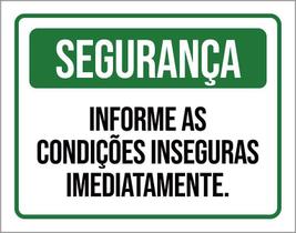 Placa Segurança Informe Condições Inseguras Cuidado 18X23