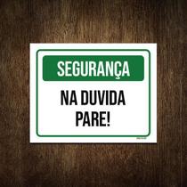 Placa Segurança Na Duvida Pare 27X35