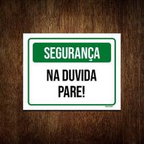 Placa Segurança Na Duvida Pare 27x35