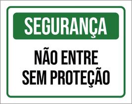 Placa Segurança Não Entre Sem Proteção 27X35