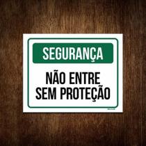 Placa Segurança - Não Entre Sem Proteção 36X46