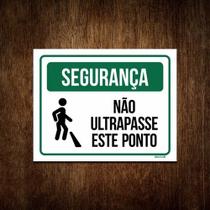 Placa Segurança - Não Ultrapasse Este Ponto 27x35