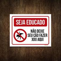 Placa Seja Educado Não Deixe Seu Cão Fazer Xixi Aqui H 27X35