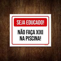 Placa Seja Educado Não Faça Xixi Na Piscina 18x23cm 5un