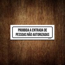 Placa Setor - Proibida Entrada Pessoas Não Autorizadas 23X9 Placa Setor - Proibida Entrada Pessoas Não Autorizadas 23X9