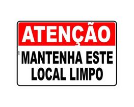 Placa Sinal.Pvc 20X30Cm Mantenha Local Limpo Ref 2517