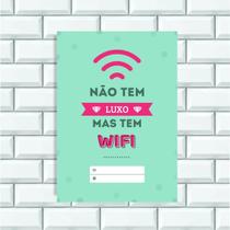 Placa Sinalização 14x20 Ps(1mm) Não Tem Luxo Mas Tem WIFI