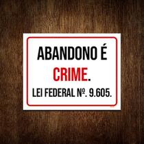 Placa Sinalização - Abandono É Crime Lei Federal 27x35