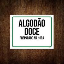 Placa Sinalização - Algodão Doce Preparado Hora 27X35