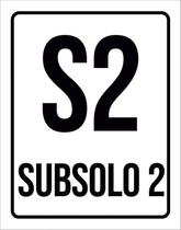 Placa Sinalização Ambiente Indicativo S2 Subsolo 2 36X46