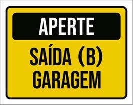 Placa Sinalização - Aperte Saída B Garagem 36X46