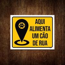 Placa Sinalização - Aqui Alimente Um Cão De Rua 18X23 Placa Sinalização - Aqui Alimente Um Cão De Rua 18X23