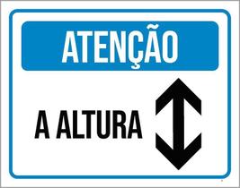 Placa Sinalização - Atenção A Altura 18X23