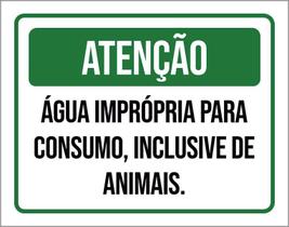 Placa Sinalização - Atenção Água Imprópria Consumo 18X23