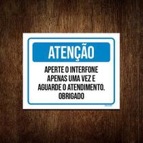 Placa Sinalização - Atenção Aperte Internone Uma Vez 27X35