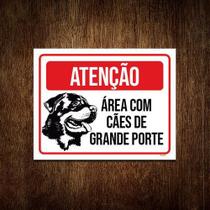 Placa Sinalização - Atenção Área Com Cães Grande Porte 36X46