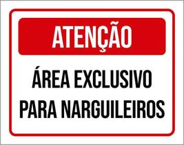 Placa Sinalização Atenção Área Exclusivo Narguileiros 27X35