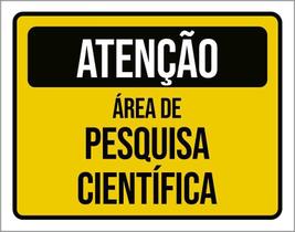 Placa Sinalização - Atenção Área Pesquisa Científica 18X23