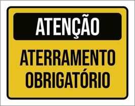 Placa Sinalização - Atenção Aterramento Obrigatório 27X35