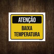 Placa Sinalização Atenção Baixa Temperatura 18X23