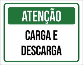 Placa Sinalização - Atenção Carga Descarga Verde 36X46