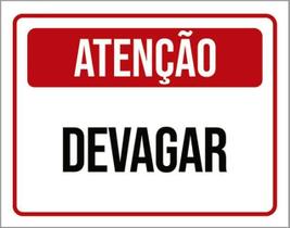 Placa Sinalização - Atenção Devagar Vermelha 18X23