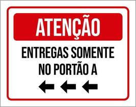 Placa Sinalização - Atenção Entregas Somente Portão 36X46