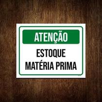 Placa Sinalização - Atenção Estoque Matéria Prima 18X23