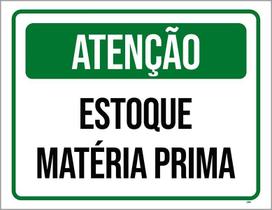 Placa Sinalização - Atenção Estoque Matéria Prima 27X35