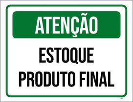 Placa Sinalização Atenção Estoque Produto Final Verde 36X46