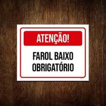 Placa Sinalização - Atenção Fatol Baixo Obrigatório 27X35