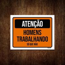 Placa Sinalização - Atenção Homens Trabalhando 27X35