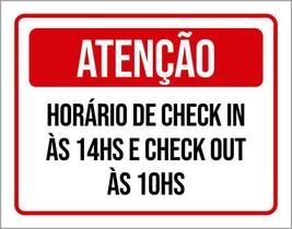 Placa Sinalização - Atenção Horário Check In 10 Hs 36X46