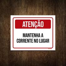 Placa Sinalização - Atenção Mantenha Corrente No Lugar 27X35