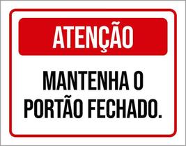 Placa Sinalização Atenção Mantenha Portão Ver Fechado 27X35