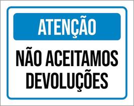 Placa Sinalização - Atenção Não Aceitamos Devoluções 27X35