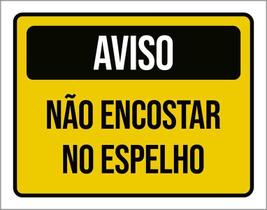 Placa Sinalização - Atenção Não Encostar Espelho 27X35