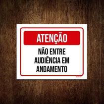 Placa Sinalização - Atenção Não Entre Audiência 27X35 Placa Sinalização - Atenção Não Entre Audiência 27X35