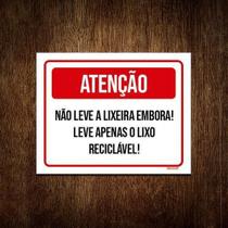 Placa Sinalização - Atenção Não Leve Lixeira Embora 36X46 Placa Sinalização - Atenção Não Leve Lixeira Embora 36X46