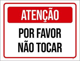 Placa Sinalização - Atenção Por Favor Não Tocar 18X23