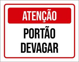 Placa Sinalização - Atenção Portão Devagar Verm 36X46