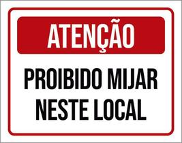 Placa Sinalização Atenção Proibido Mijar Neste Local 18X23