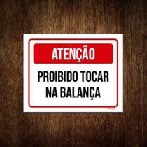 Placa Sinalização - Atenção Proibido Tocar Balança 27X35