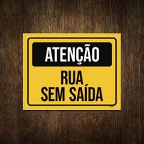 Placa Sinalização Atenção Rua Sem Saída 18X23