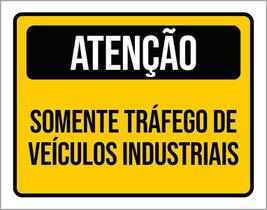 Placa Sinalização - Atenção Somente Tráfego Veículos 36X46