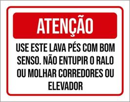 Placa Sinalização - Atenção Use Lava Pés Bom Senso 27X35