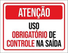 Placa Sinalização - Atenção Uso Obrigatõrio Controle 27X35